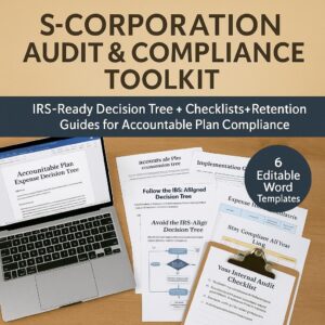 S-Corporation Audit Compliance Toolkit Accountable Plan Decision Tree Internal Review System IRS-Ready Documentation Annual Policy Audits